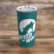 The Legs Feed The Wolf Travel Tumbler