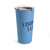 I Don't Lose. I Learn. Travel Tumbler