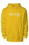 I'm Cold Staple Hoodie