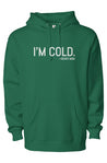 I'm Cold Staple Hoodie