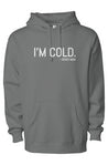 I'm Cold Staple Hoodie