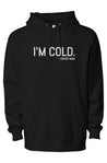 I'm Cold Staple Hoodie