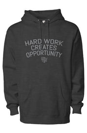 Hardwork Creates Opportunity Staple Hoodie