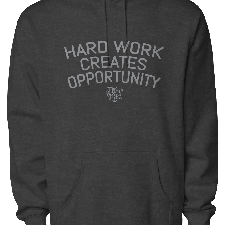 Hardwork Creates Opportunity Staple Hoodie
