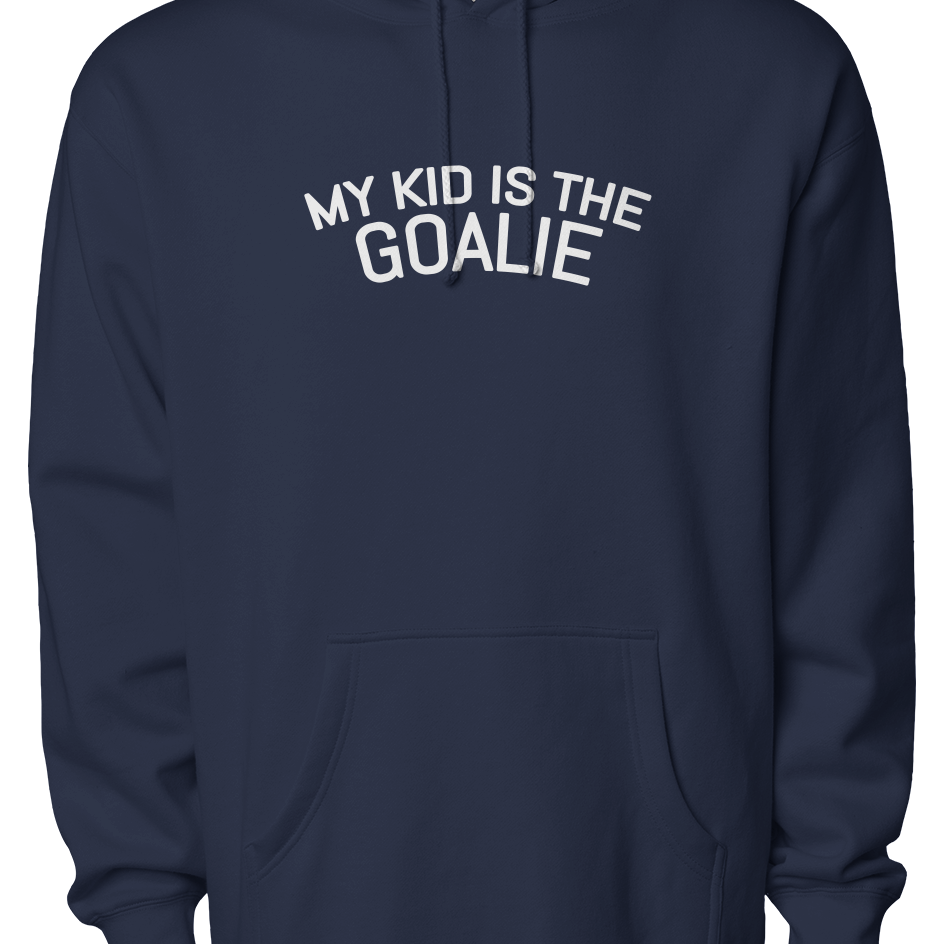 My Kid is the Goalie Staple Hoodie