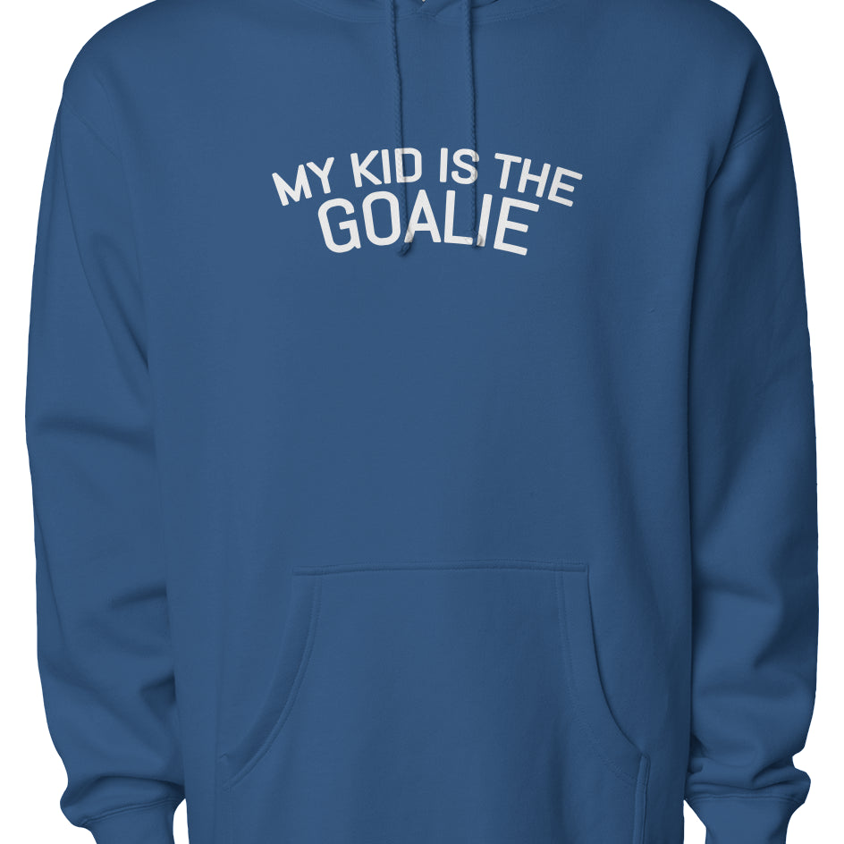 My Kid is the Goalie Staple Hoodie