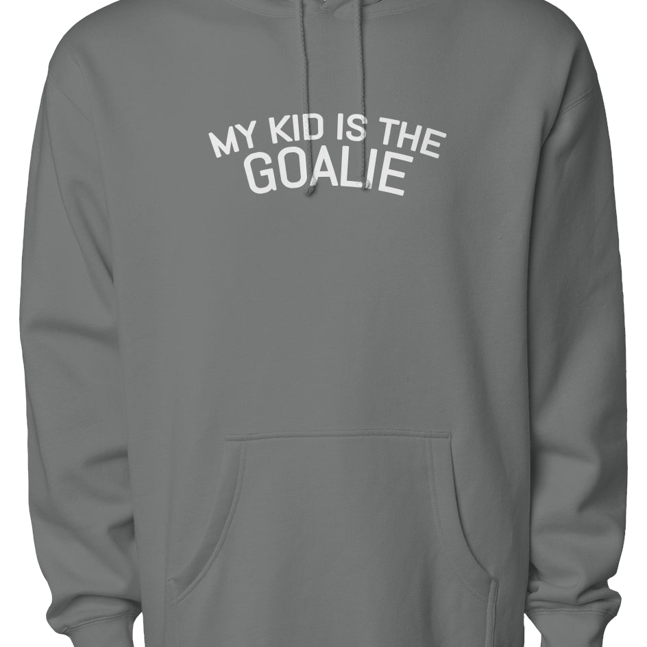 My Kid is the Goalie Staple Hoodie
