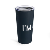 I'm Cold Travel Tumbler
