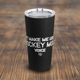 Mom Voice Travel Tumbler