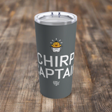 Chirp Captain Travel Tumbler