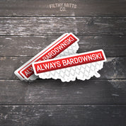 Always Bardownski Bubble-free stickers