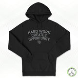 Hardwork Creates Opportunity Staple Hoodie