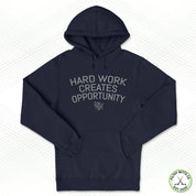 Hardwork Creates Opportunity Staple Hoodie