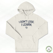 I Don't Lose. I Learn. Staple Hoodie