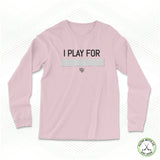 I Play For... Staple Long Sleeve