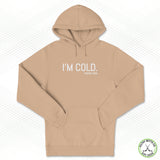 I'm Cold Staple Hoodie