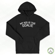My Kid is the Goalie Staple Hoodie