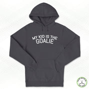 My Kid is the Goalie Staple Hoodie