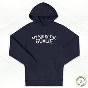 My Kid is the Goalie Staple Hoodie