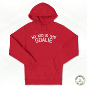 My Kid is the Goalie Staple Hoodie