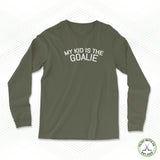 My Kid is the Goalie Staple Long Sleeve