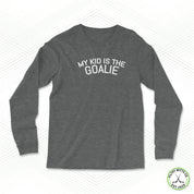 My Kid Is The Goalie Staple Long Sleeve