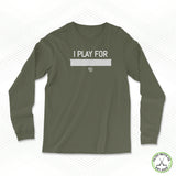 I Play For... Staple Long Sleeve