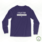 I Play For... Staple Long Sleeve