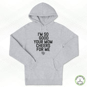 Your Mom Cheers for Me Staple Hoodie