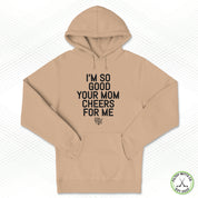 Your Mom Cheers for Me Staple Hoodie