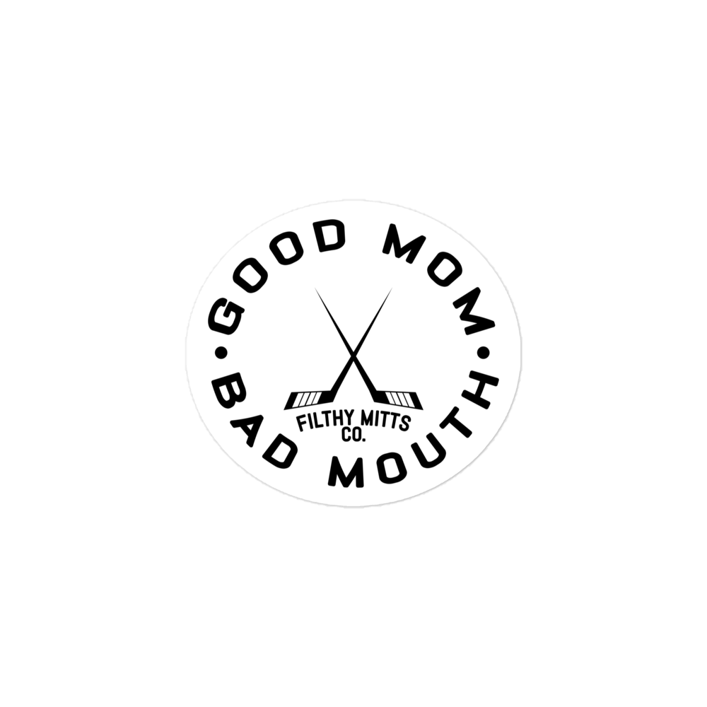 Good Mom. Bad Mouth Sticker
