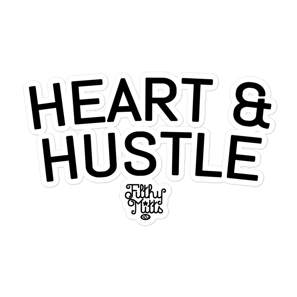 Heart & Hustle Sticker
